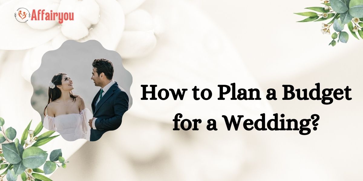 How to Plan a Budget for a Wedding
